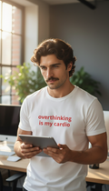 overthinking is my cardio, 100% cotton t-shirt