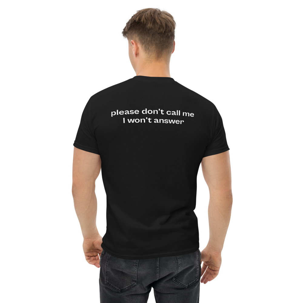 please don’t call me i won’t answer, 100% cotton t-shirt